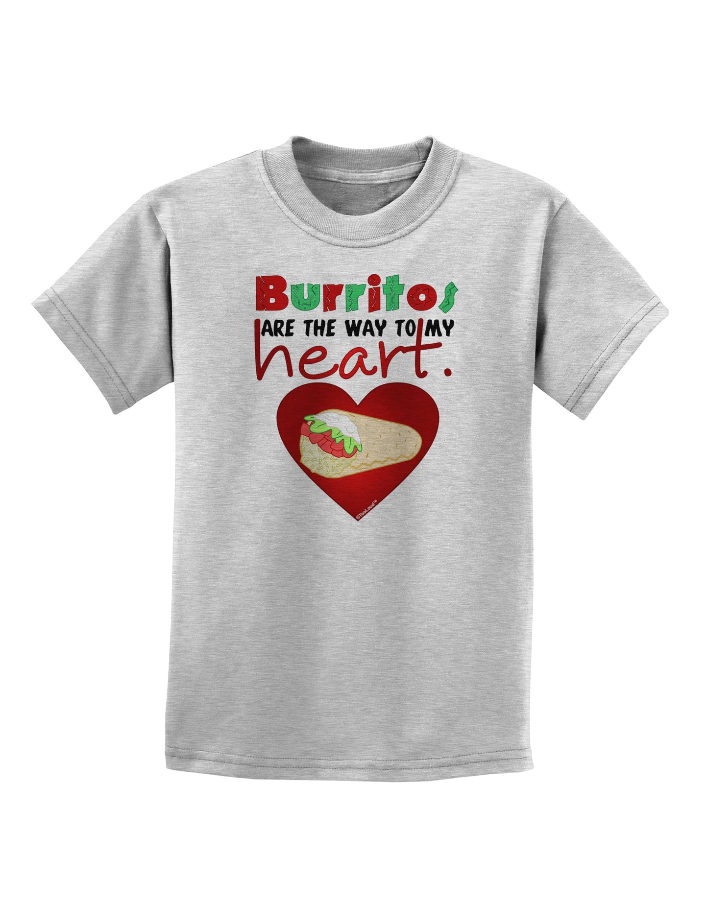 Burritos Are the Way To My Heart Childrens T-Shirt-Childrens T-Shirt-TooLoud-AshGray-X-Small-Davson Sales