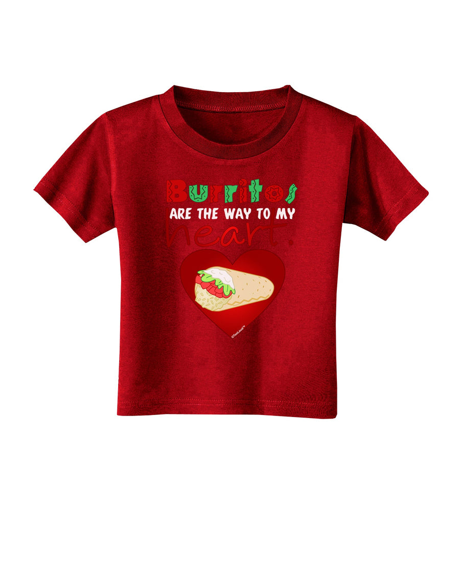 Burritos Are the Way To My Heart Toddler T-Shirt Dark-Toddler T-Shirt-TooLoud-Black-2T-Davson Sales