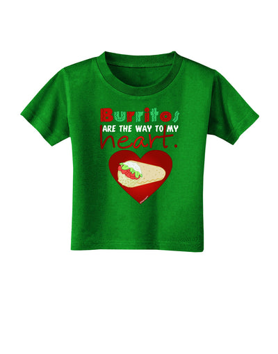 Burritos Are the Way To My Heart Toddler T-Shirt Dark-Toddler T-Shirt-TooLoud-Clover-Green-2T-Davson Sales