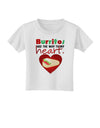 Burritos Are the Way To My Heart Toddler T-Shirt-Toddler T-Shirt-TooLoud-White-2T-Davson Sales