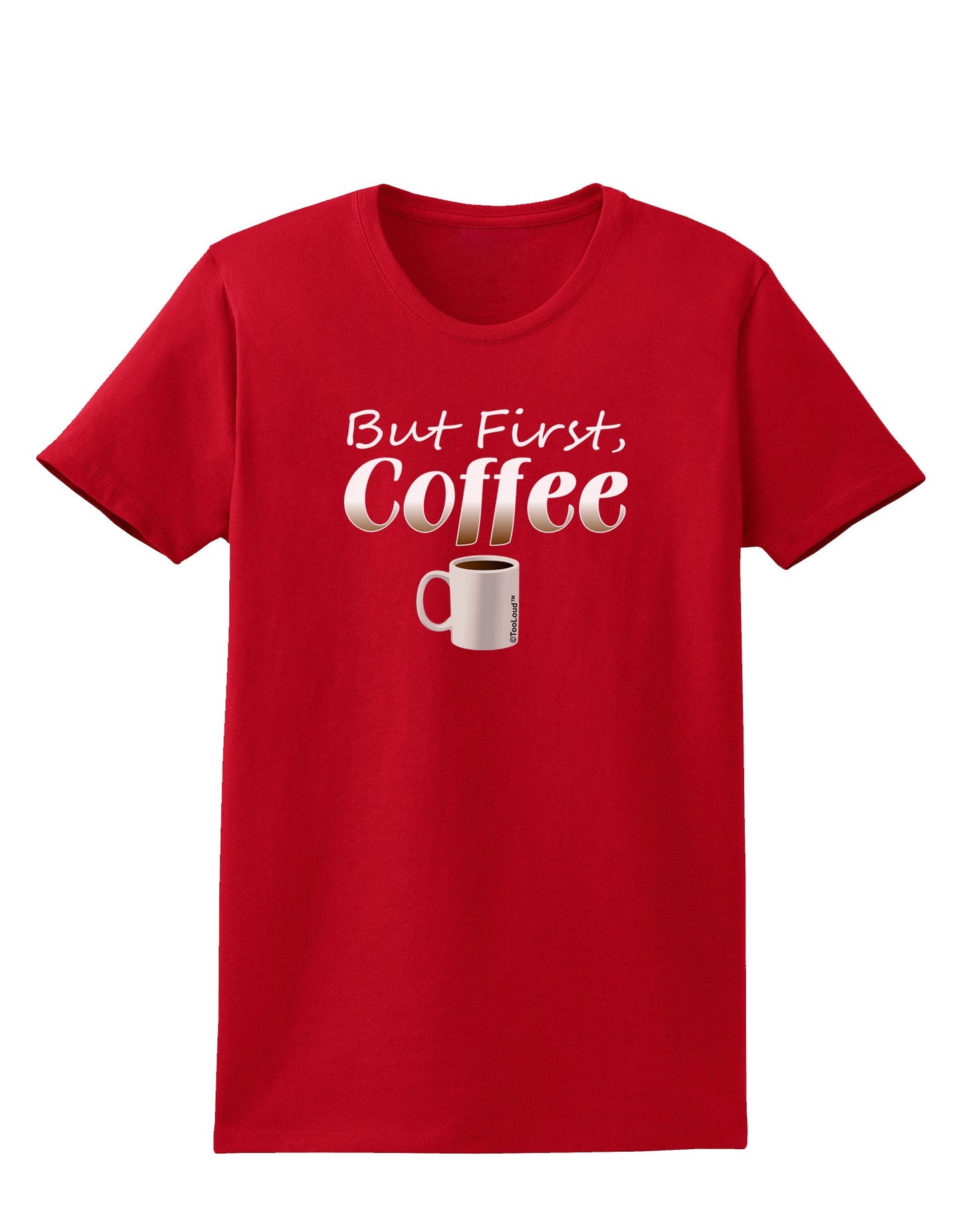 But First Coffee Womens Dark T-Shirt-TooLoud-Red-X-Small-Davson Sales