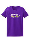 But First Tequila Womens Dark T-Shirt-TooLoud-Purple-X-Small-Davson Sales