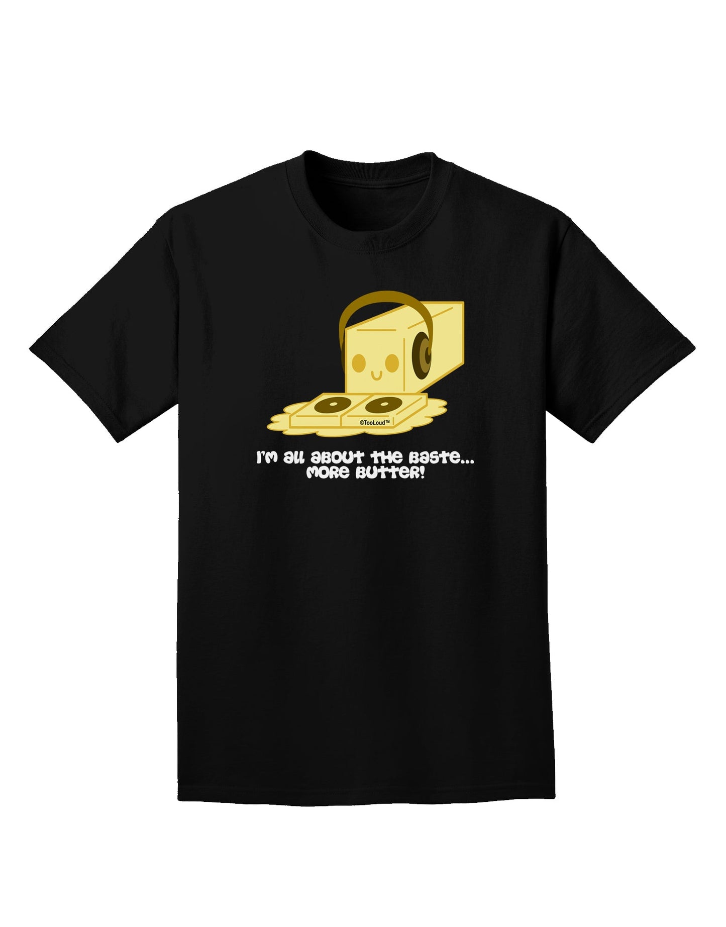 Butter - All About That Baste Adult Dark T-Shirt by TooLoud-Mens T-Shirt-TooLoud-Black-Small-Davson Sales