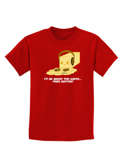 Butter - All About That Baste Childrens Dark T-Shirt by TooLoud-Childrens T-Shirt-TooLoud-Red-X-Small-Davson Sales