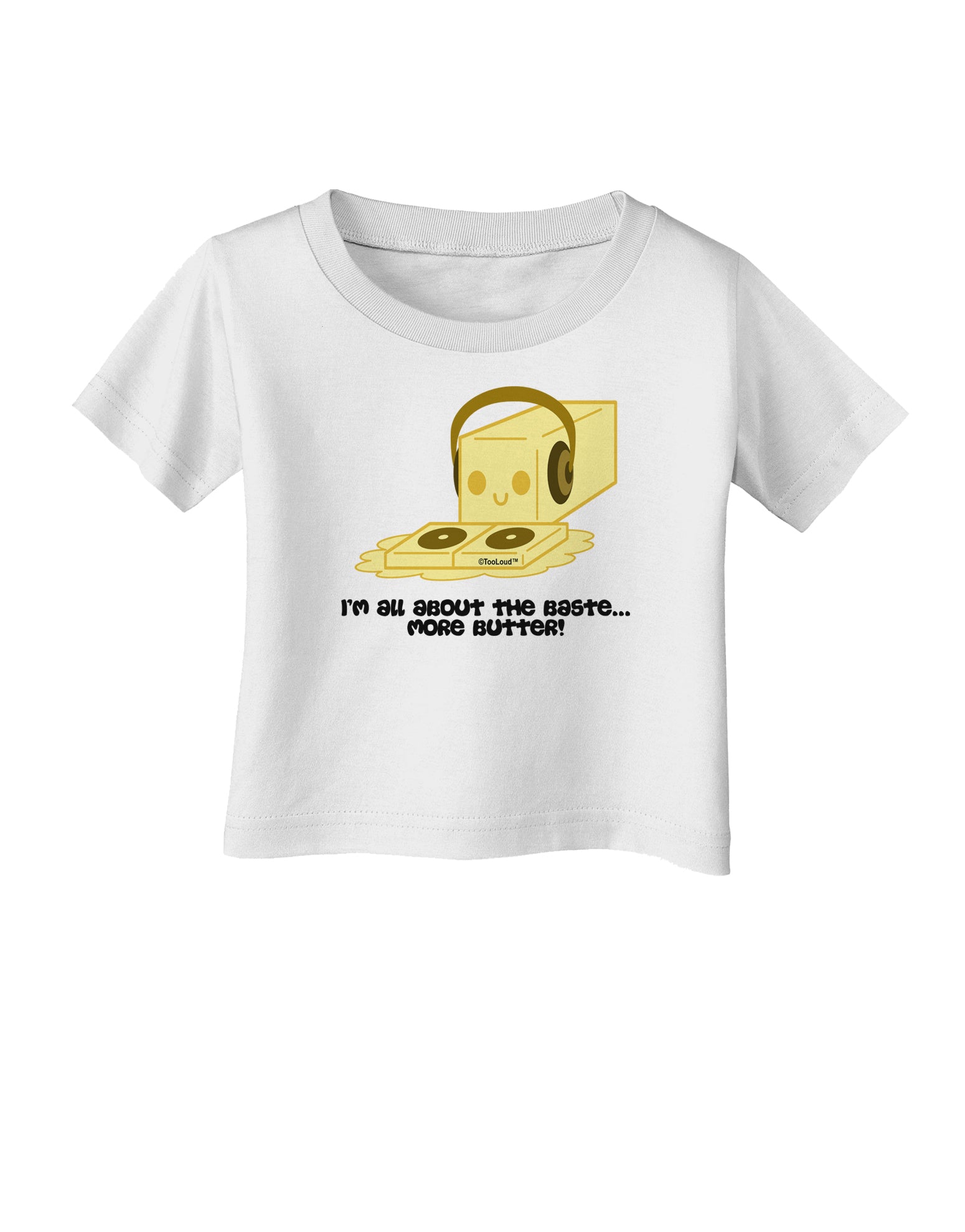 Butter - All About That Baste Infant T-Shirt by TooLoud-Infant T-Shirt-TooLoud-White-06-Months-Davson Sales