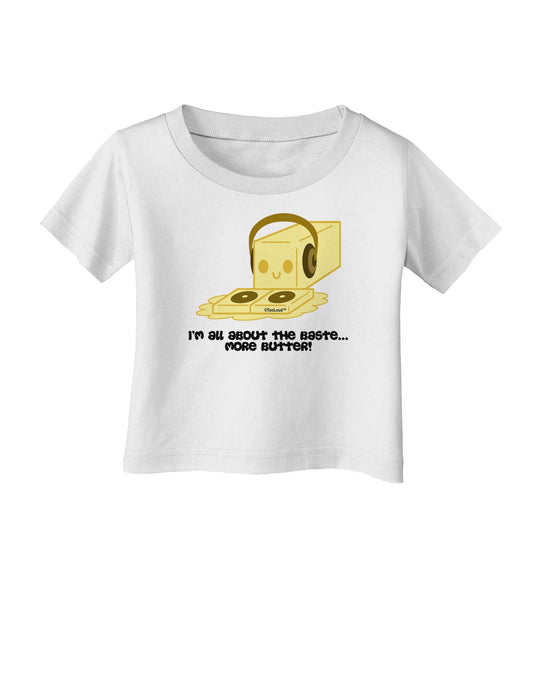 Butter - All About That Baste Infant T-Shirt by TooLoud-Infant T-Shirt-TooLoud-White-06-Months-Davson Sales