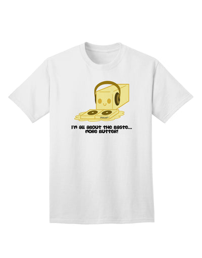 Butter - Exquisite All About That Baste Adult T-Shirt by TooLoud-Mens T-shirts-TooLoud-White-Small-Davson Sales