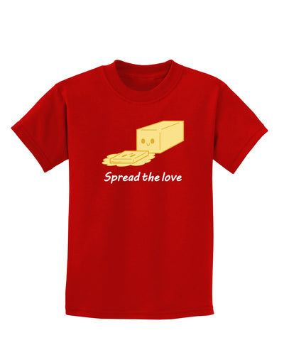 Butter - Spread the Love Childrens Dark T-Shirt-Childrens T-Shirt-TooLoud-Red-X-Small-Davson Sales