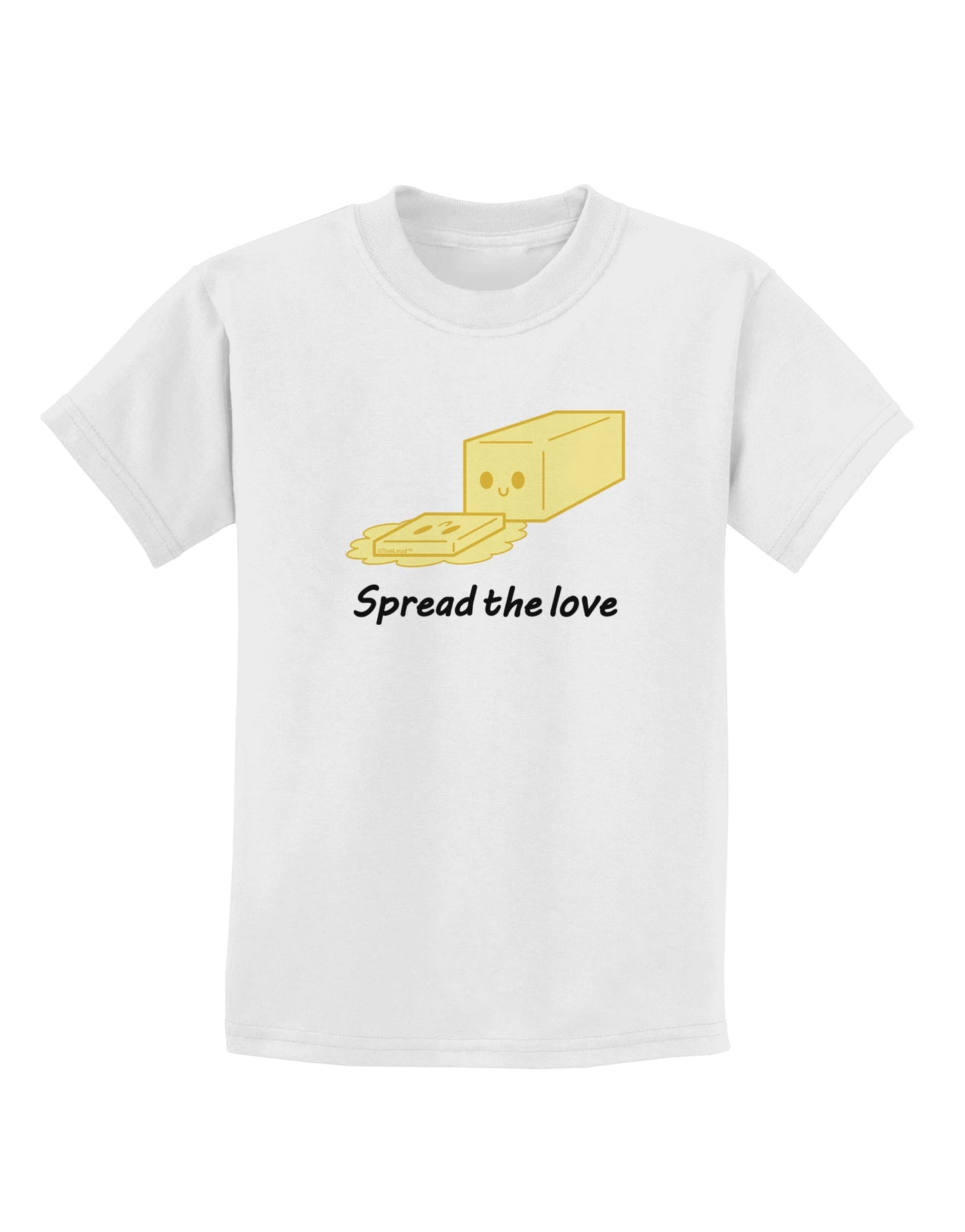 Butter - Spread the Love Childrens T-Shirt-Childrens T-Shirt-TooLoud-White-X-Small-Davson Sales
