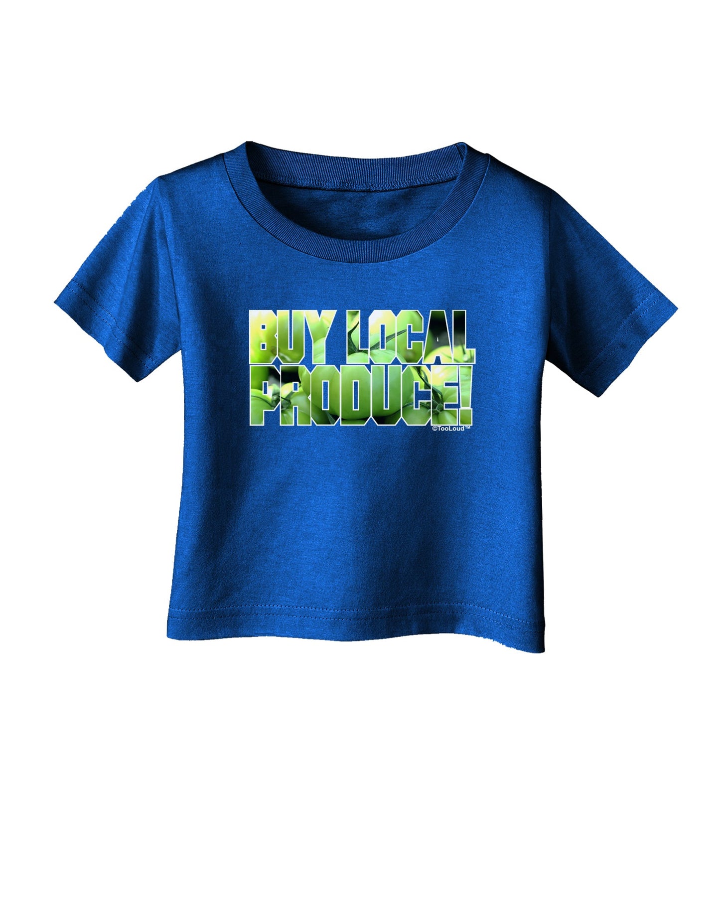 Buy Local - Green Tomatoes Text Infant T-Shirt Dark-Infant T-Shirt-TooLoud-Royal-Blue-06-Months-Davson Sales