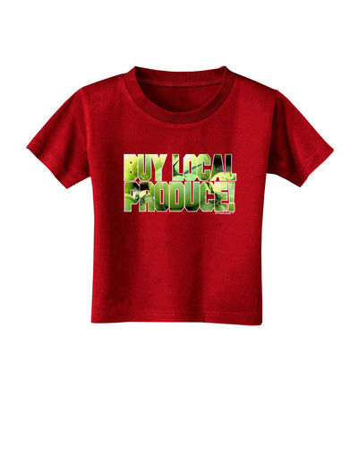 Buy Local - Green Tomatoes Text Toddler T-Shirt Dark-Toddler T-Shirt-TooLoud-Red-2T-Davson Sales