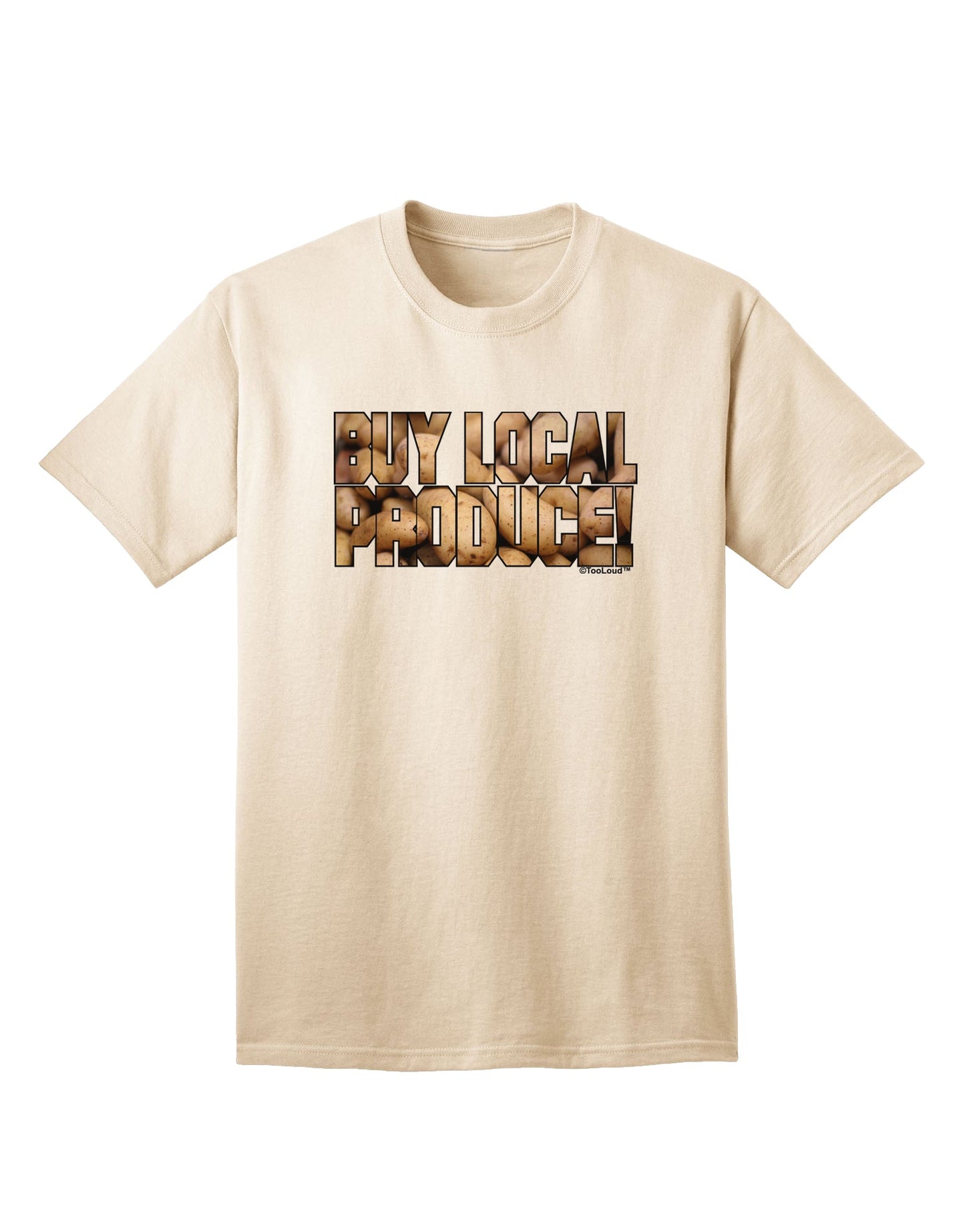 Buy Local Produce Potatoes Text Adult T-Shirt-Mens T-Shirt-TooLoud-Natural-Small-Davson Sales