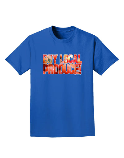 Buy Local Produce Tomatoes Text Adult Dark T-Shirt-Mens T-Shirt-TooLoud-Royal-Blue-Small-Davson Sales