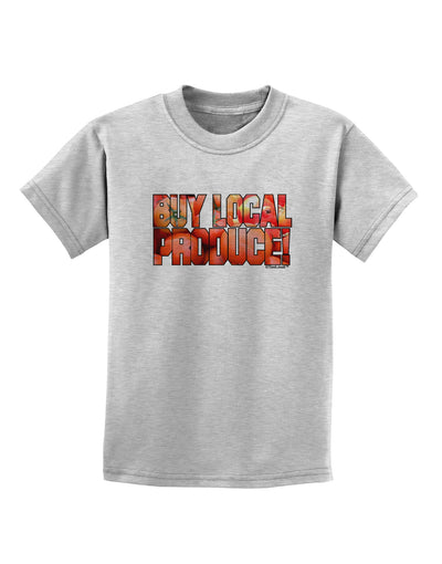 Buy Local Produce Tomatoes Text Childrens T-Shirt-Childrens T-Shirt-TooLoud-AshGray-X-Small-Davson Sales