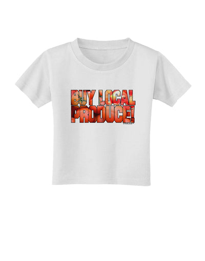 Buy Local Produce Tomatoes Text Toddler T-Shirt-Toddler T-Shirt-TooLoud-White-2T-Davson Sales