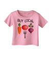 Buy Local - Vegetables Design Infant T-Shirt-Infant T-Shirt-TooLoud-Candy-Pink-06-Months-Davson Sales