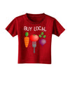 Buy Local - Vegetables Design Toddler T-Shirt Dark-Toddler T-Shirt-TooLoud-Red-2T-Davson Sales