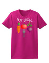 Buy Local - Vegetables Design Womens Dark T-Shirt-TooLoud-Hot-Pink-Small-Davson Sales