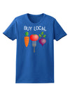 Buy Local - Vegetables Design Womens Dark T-Shirt-TooLoud-Royal-Blue-X-Small-Davson Sales