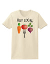 Buy Local - Vegetables Design Womens T-Shirt-Womens T-Shirt-TooLoud-Natural-X-Small-Davson Sales