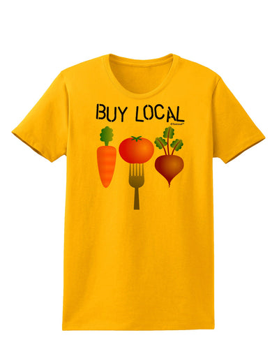 Buy Local - Vegetables Design Womens T-Shirt-Womens T-Shirt-TooLoud-Gold-X-Small-Davson Sales
