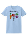 Buy Local - Vegetables Design Womens T-Shirt-Womens T-Shirt-TooLoud-Light-Blue-X-Small-Davson Sales