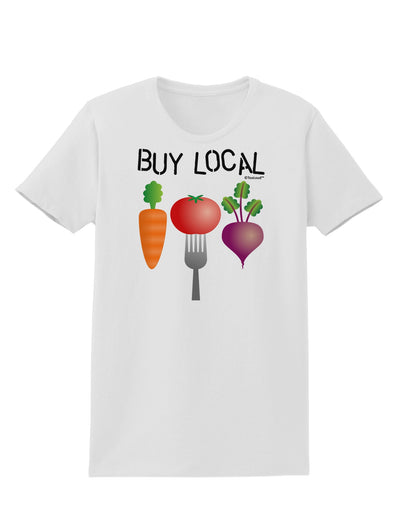Buy Local - Vegetables Design Womens T-Shirt-Womens T-Shirt-TooLoud-White-X-Small-Davson Sales