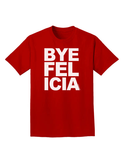 Bye Felicia Adult Dark T-Shirt-Mens T-Shirt-TooLoud-Red-Small-Davson Sales