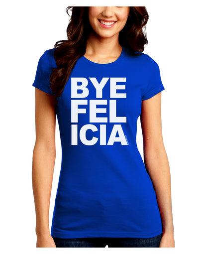 Bye Felicia Juniors Crew Dark T-Shirt-T-Shirts Juniors Tops-TooLoud-Royal-Blue-Juniors Fitted Small-Davson Sales