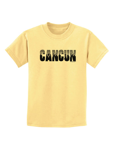 Cancun Mexico - Cinco de Mayo Childrens T-Shirt-Childrens T-Shirt-TooLoud-Daffodil-Yellow-X-Small-Davson Sales