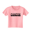 Cancun Mexico - Cinco de Mayo Toddler T-Shirt-Toddler T-Shirt-TooLoud-Candy-Pink-2T-Davson Sales