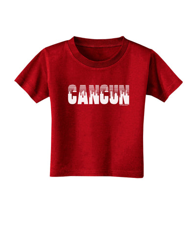 Cancun Mexico - Cinco de Mayo Toddler T-Shirt Dark-Toddler T-Shirt-TooLoud-Red-2T-Davson Sales