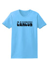 Cancun Mexico - Cinco de Mayo Womens T-Shirt-Womens T-Shirt-TooLoud-Aquatic-Blue-X-Small-Davson Sales