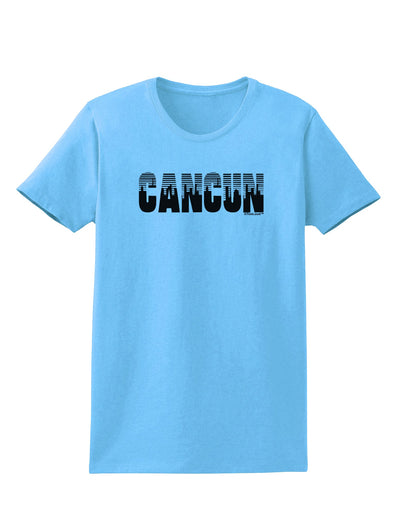 Cancun Mexico - Cinco de Mayo Womens T-Shirt-Womens T-Shirt-TooLoud-Aquatic-Blue-X-Small-Davson Sales