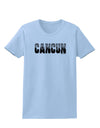 Cancun Mexico - Cinco de Mayo Womens T-Shirt-Womens T-Shirt-TooLoud-Light-Blue-X-Small-Davson Sales