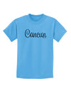 Cancun Mexico - Script Text Childrens T-Shirt-Childrens T-Shirt-TooLoud-Aquatic-Blue-X-Small-Davson Sales