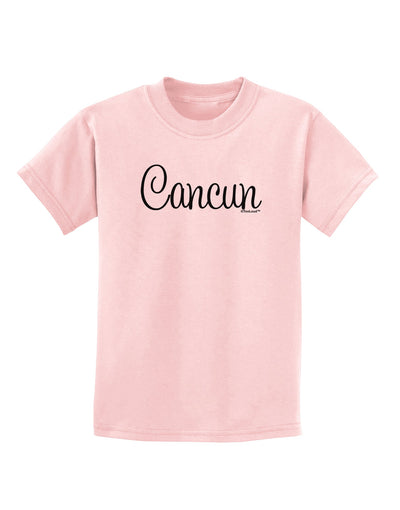 Cancun Mexico - Script Text Childrens T-Shirt-Childrens T-Shirt-TooLoud-PalePink-X-Small-Davson Sales