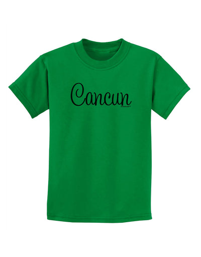 Cancun Mexico - Script Text Childrens T-Shirt-Childrens T-Shirt-TooLoud-Kelly-Green-X-Small-Davson Sales