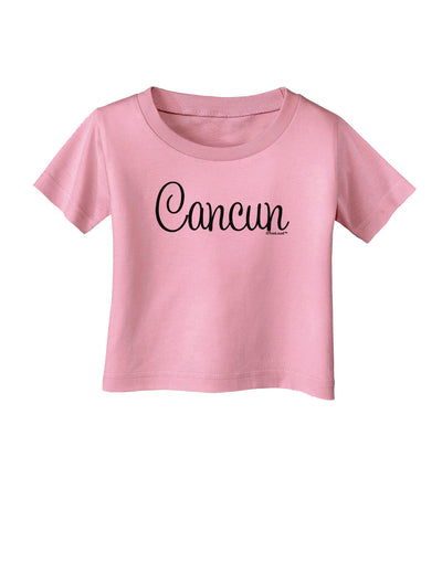 Cancun Mexico - Script Text Infant T-Shirt-Infant T-Shirt-TooLoud-Candy-Pink-06-Months-Davson Sales