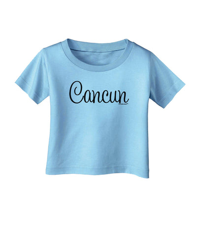 Cancun Mexico - Script Text Infant T-Shirt-Infant T-Shirt-TooLoud-Aquatic-Blue-06-Months-Davson Sales