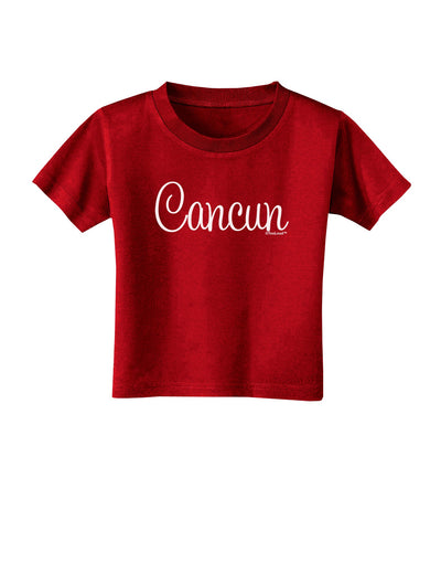 Cancun Mexico - Script Text Toddler T-Shirt Dark-Toddler T-Shirt-TooLoud-Red-2T-Davson Sales