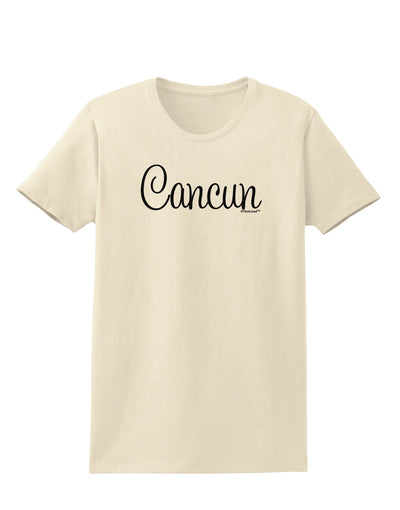 Cancun Mexico - Script Text Womens T-Shirt-Womens T-Shirt-TooLoud-Natural-X-Small-Davson Sales