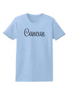 Cancun Mexico - Script Text Womens T-Shirt-Womens T-Shirt-TooLoud-Light-Blue-X-Small-Davson Sales