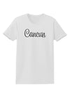 Cancun Mexico - Script Text Womens T-Shirt-Womens T-Shirt-TooLoud-White-X-Small-Davson Sales