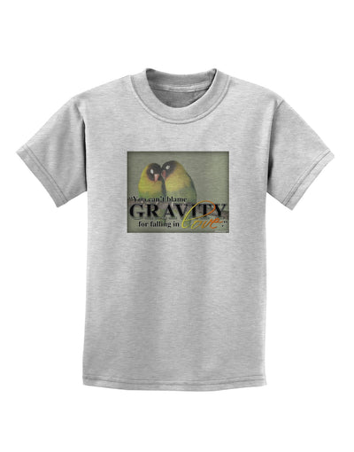 Can't Blame Gravity Childrens T-Shirt-Childrens T-Shirt-TooLoud-AshGray-X-Large-Davson Sales