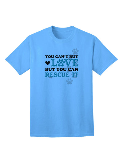 Can't Buy Love Rescue It Adult T-Shirt-unisex t-shirt-TooLoud-Aquatic-Blue-Small-Davson Sales