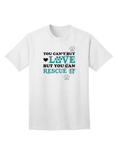 Can't Buy Love Rescue It Adult T-Shirt-unisex t-shirt-TooLoud-White-Small-Davson Sales