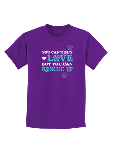 Can't Buy Love Rescue It Childrens Dark T-Shirt-Childrens T-Shirt-TooLoud-Purple-X-Small-Davson Sales