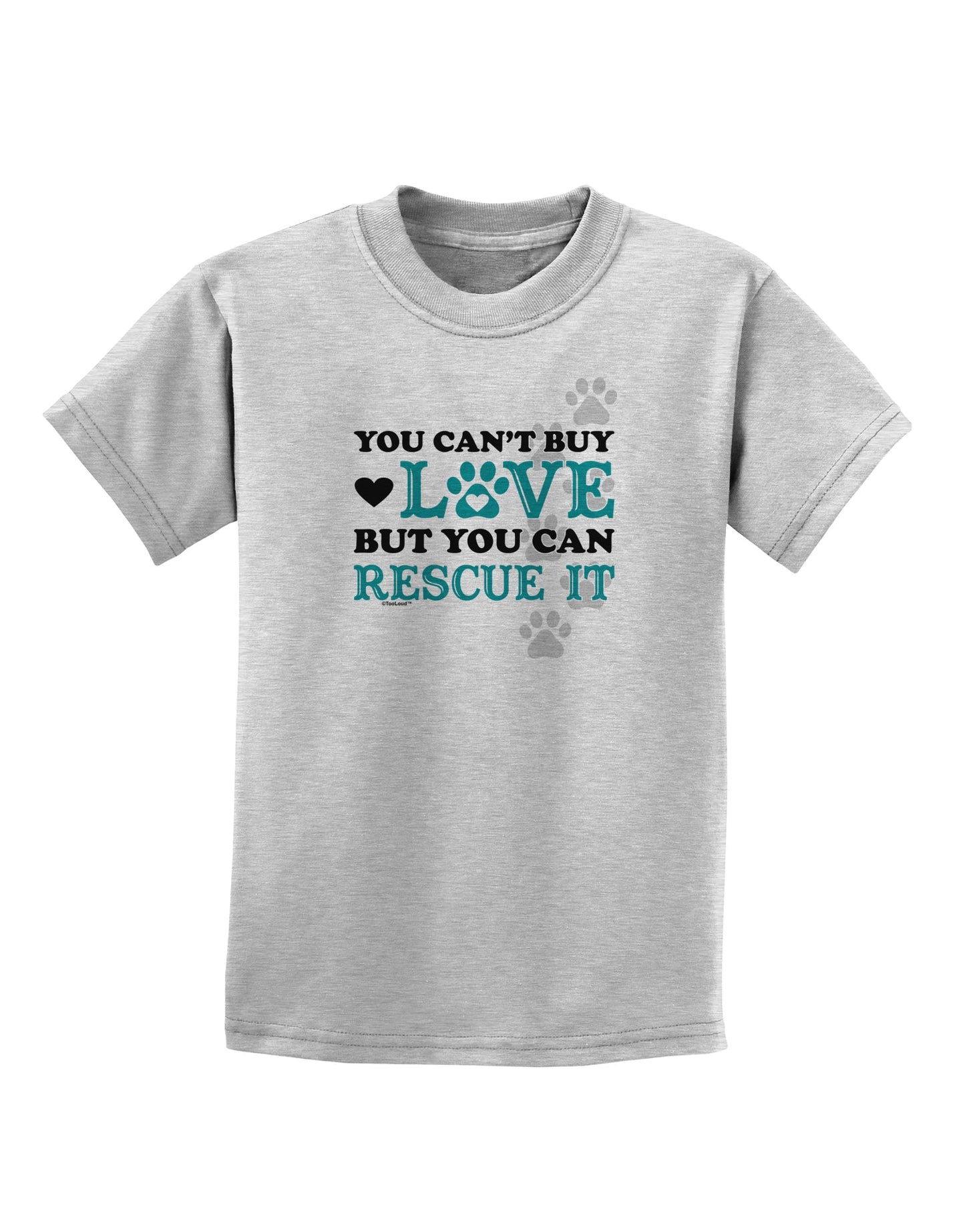 Can't Buy Love Rescue It Childrens T-Shirt-Childrens T-Shirt-TooLoud-AshGray-X-Small-Davson Sales