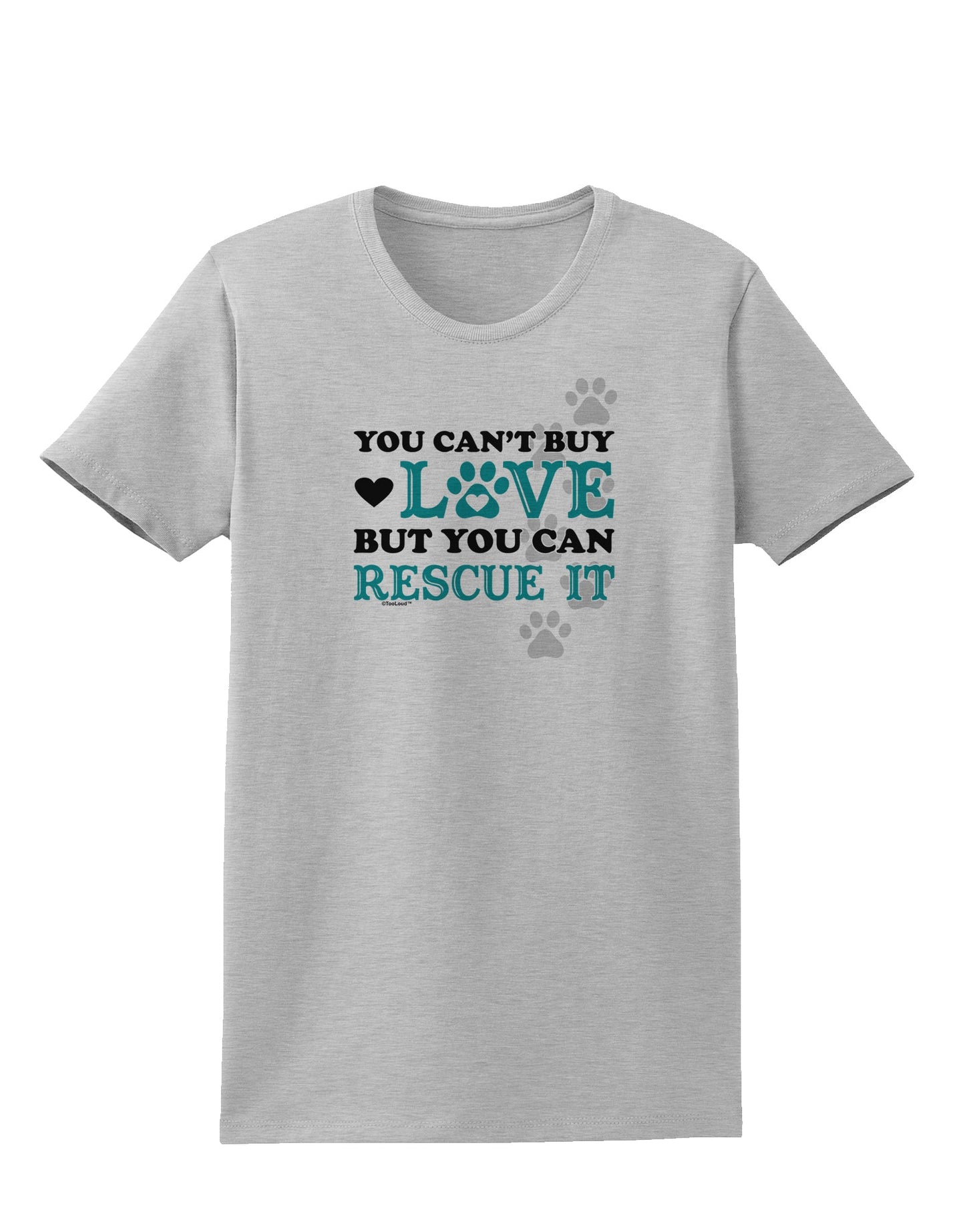 Can't Buy Love Rescue It Womens T-Shirt-Womens T-Shirt-TooLoud-AshGray-X-Small-Davson Sales